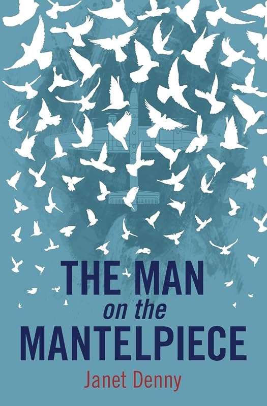 The Man on the Mantelpiece by Janet Denny