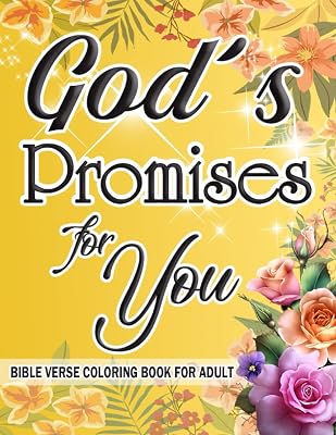 Bible Verse Coloring Book For Adult: God's Promises For You: Color as You Reflect on God's Words to You Christian Coloring Book, Faith-Inspired ... and Stress Relieving Patterns and Designs