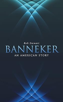 Banneker: An American Story