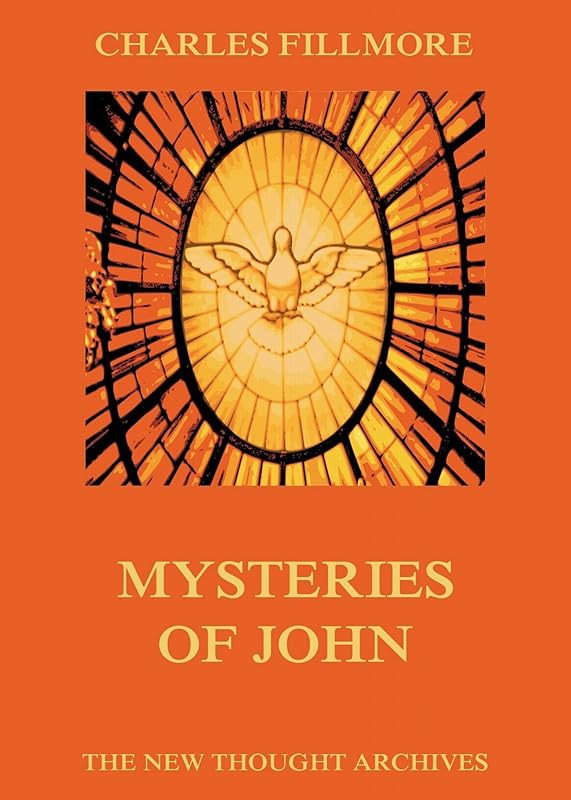 Mysteries Of John by Charles Fillmore