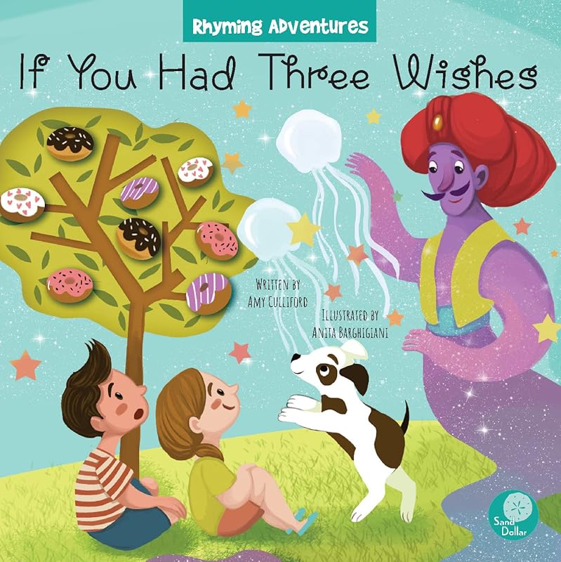 If You Had Three Wishes (Rhyming Adventures) by Amy Culliford