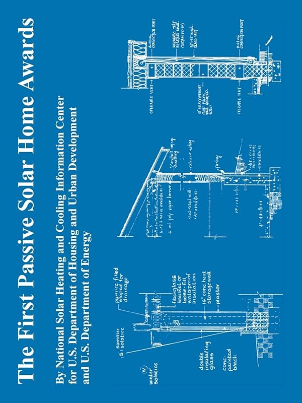 The First Passive Solar Home Awards by U S Department of Energy