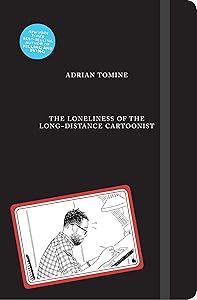 The Loneliness of the Long-Distance Cartoonist by Adrian Tomine