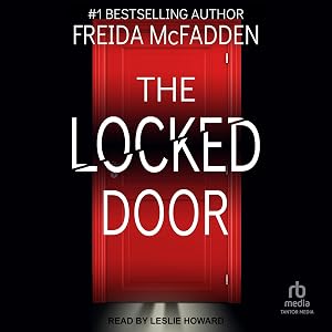 The Locked Door by Freida McFadden, Leslie Howard, Tantor Media