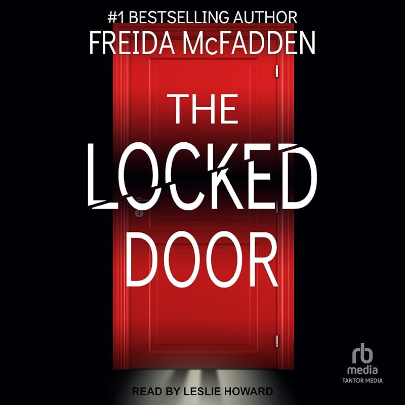The Locked Door by Freida McFadden, Leslie Howard, Tantor Media