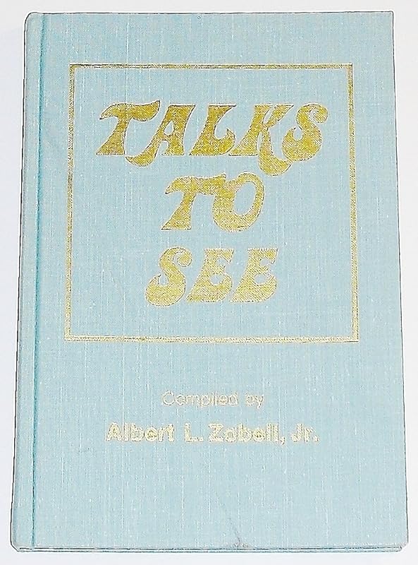 Talks to See by Albert L Zobell