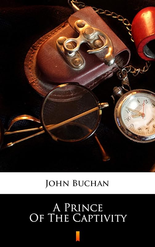 A Prince of the Captivity by John Buchan