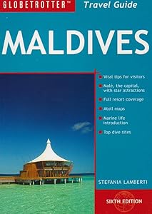 Maldives (Globetrotter Travel Guide) by Stefania Lamberti