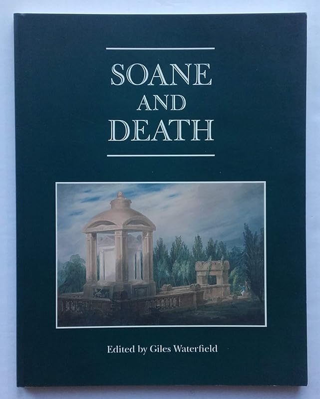 Soane and death by Giles; John Soane Waterfield