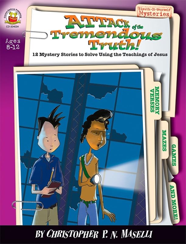 Attack of the Tremendous Truth!: Ages 8-12: 12 Mystery Stories to Solve Using the Teachings of Jesus (Sleuth-it-yourself Mysteries Series) by Christopher P. N. Maselli