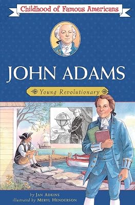John Adams: Young Revolutionary (Childhood of Famous Americans)