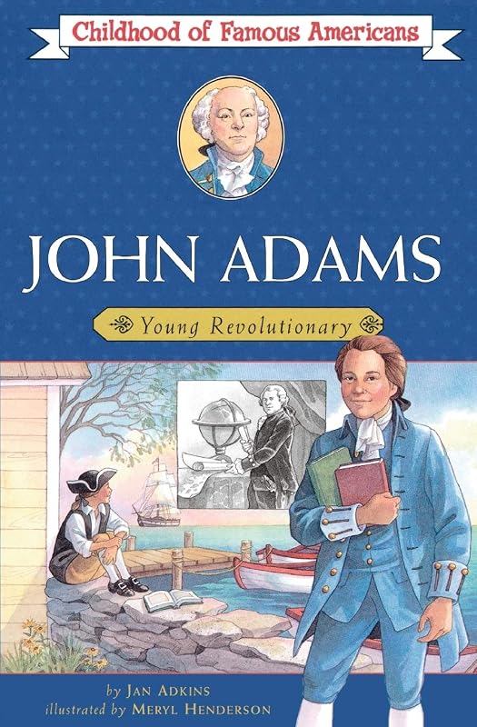 John Adams: Young Revolutionary (Childhood of Famous Americans) by Jan Adkins