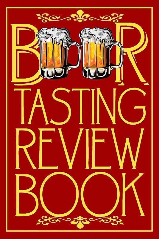 Beer Tasting Review Book Organizer with Illustration Design Gift: Cute Awesome and Cute Red Cover Keeper and Tracker Checklist by The Yellow Brush