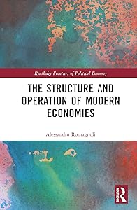 The Structure and Operation of Modern Economies (Routledge Frontiers of Political Economy) by Alessandro Romagnoli