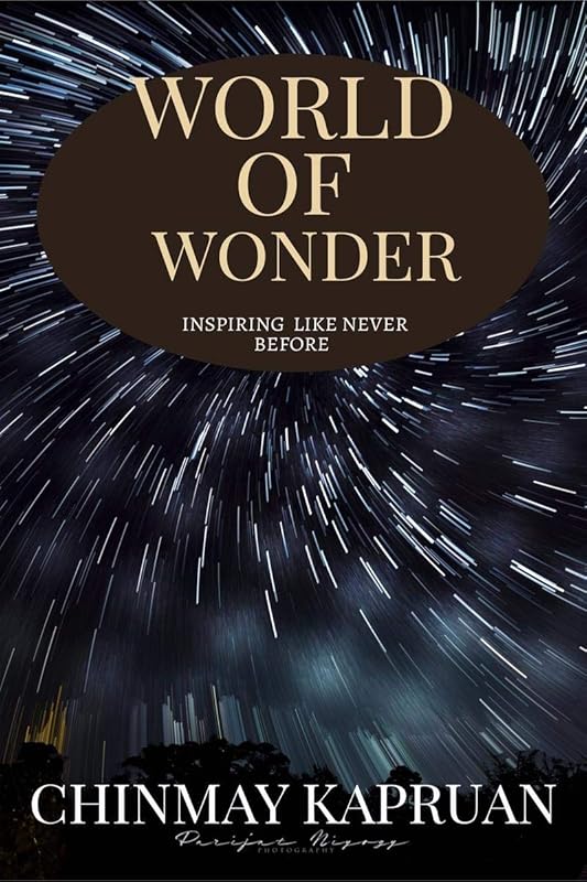 World of Wonder by Chinmay Kapruan