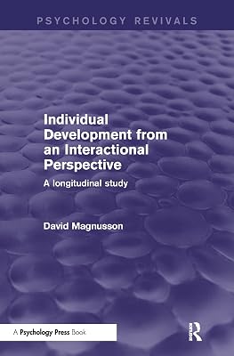 Individual Development from an Interactional Perspective (Psychology Revivals): A Longitudinal Study