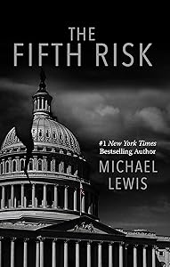 The Fifth Risk: Undoing Democracy (Thorndike Press Large Print Popular and Narrative Nonfiction)