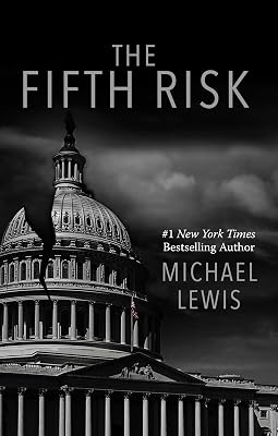 The Fifth Risk: Undoing Democracy (Thorndike Press Large Print Popular and Narrative Nonfiction)