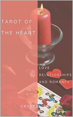 Tarot Of The Heart: Love Relationships & Romance