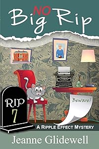 No Big Rip (A Ripple Effect Mystery, Book 7) (Ripple Effect Cozy Mystery)