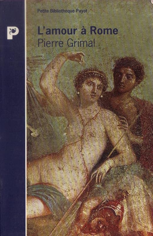 L'amour à Rome by Pierre Grimal