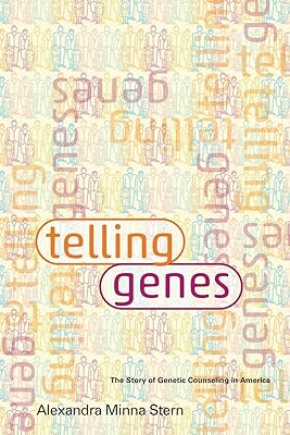 Telling Genes: The Story of Genetic Counseling in America