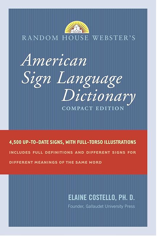 Random House Webster's Compact American Sign Language Dictionary by Elaine Costello Ph.D.