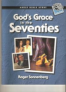 God's grace in the Seventies (Yearbook study series) by Roger Sonnenberg
