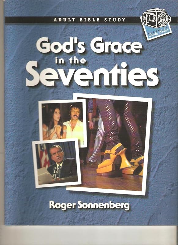 God's grace in the Seventies (Yearbook study series) by Roger Sonnenberg