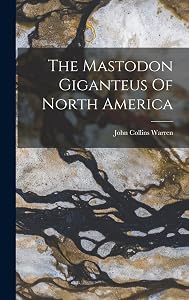 The Mastodon Giganteus Of North America
