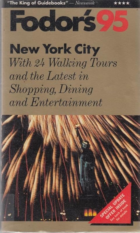 New York City '95: With 24 Walking Tours and the Latest in Shopping, Dining and Entertainment (Fodor's) by Fodor's