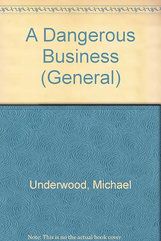A Dangerous Business (U) (General Series) by Michael Underwood
