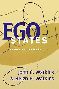 Ego States: Theory and Therapy by Helen H. Watkins