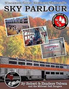 Wisconsin Great Northern Railroad's Sky Parlour