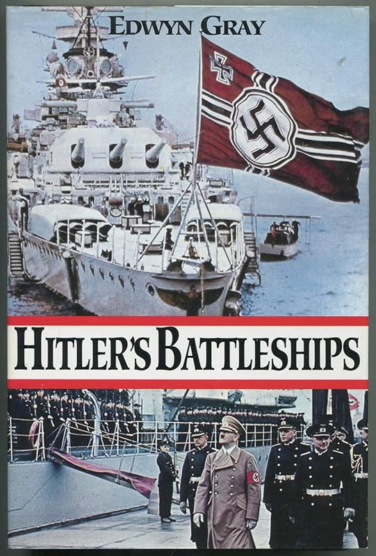 Hitler's Battleships by Edwyn Gray