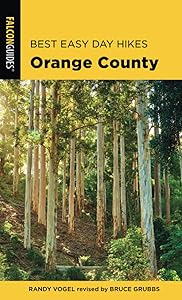 Best Easy Day Hikes Orange County, Third Edition (Best Easy Day Hikes Series) by Randy Vogel