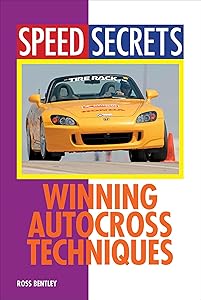 Winning Autocross Techniques (Speed Secrets) by Ross Bentley