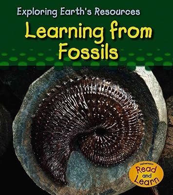 Learning from Fossils (Exploring Earth's Resources)