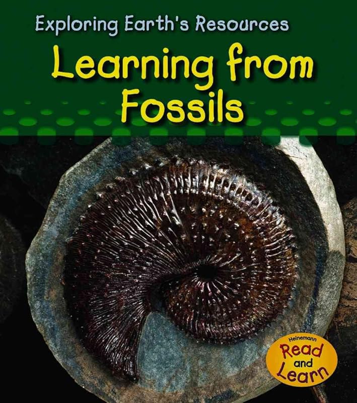 Learning from Fossils (Exploring Earth's Resources) by Sharon Katz Cooper
