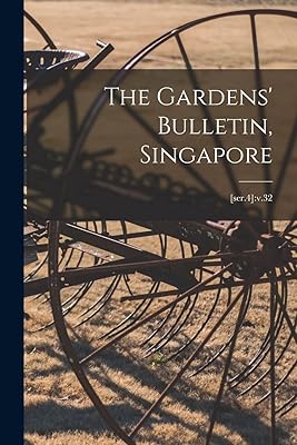 The Gardens' Bulletin, Singapore; [ser.4]: v.32