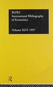 IBSS: Economics: 1997 Volume 46 (INTERNATIONAL BIBLIOGRAPHY OF ECONOMICS/BIBLIOGRAPHIE INTERNATIONALE DE SCIENCE ECONOMIQUE)