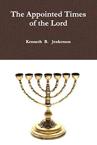 The Appointed Times of the Lord by Kennth  B Jenkerson