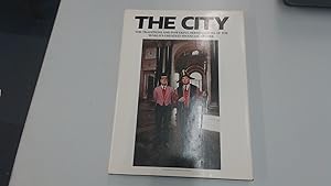The City: The Traditions and Powerful Personalities of the World's Greatest Financial Centre (A Quartet/Visual Arts Book) by Jacques Lowe