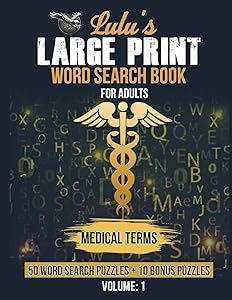 Lulu's Large Print Word Search Book for Adults - Medical Terms: 50 Word Searches plus 10 Bonus Puzzles by J Petrich