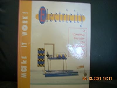 Electricity: The Hands-on Approach to Science (Make It Work! Science)