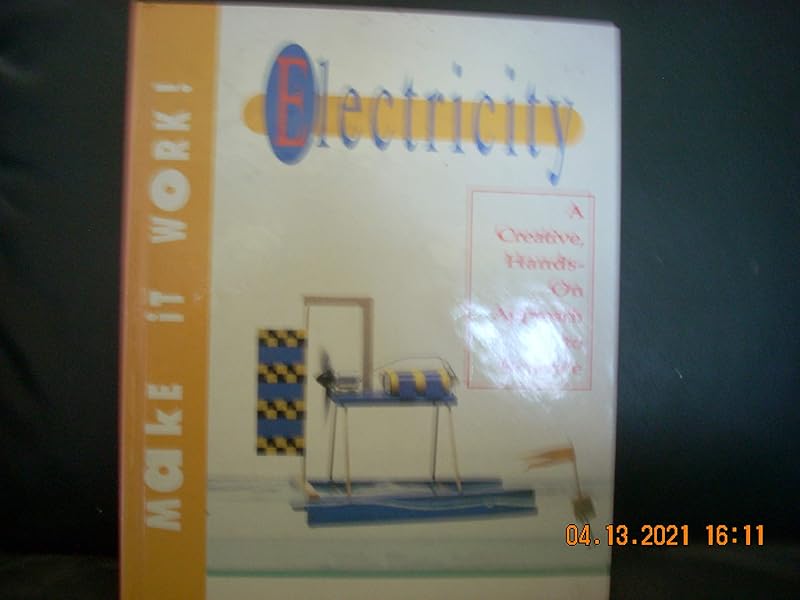 Electricity: The Hands-on Approach to Science (Make It Work! Science) by Inc. World Book