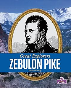 Zebulon Pike (Great Explorers)