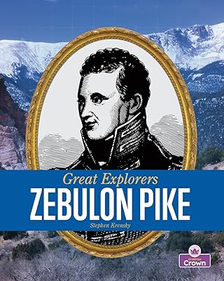 Zebulon Pike (Great Explorers)