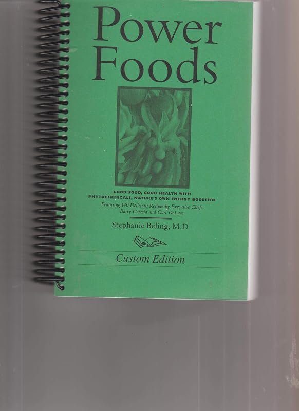 Power Foods: Good Food, Good Health With Phytochemicals, Naturees Own Energy Boosters by Stephanie Beling
