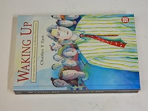 Waking Up: Overcoming the Obstacles to Human Potential